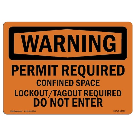 OSHA WARNING Sign, Permit Required Confined Space Lockout Tagout, 14in X 10in Aluminum